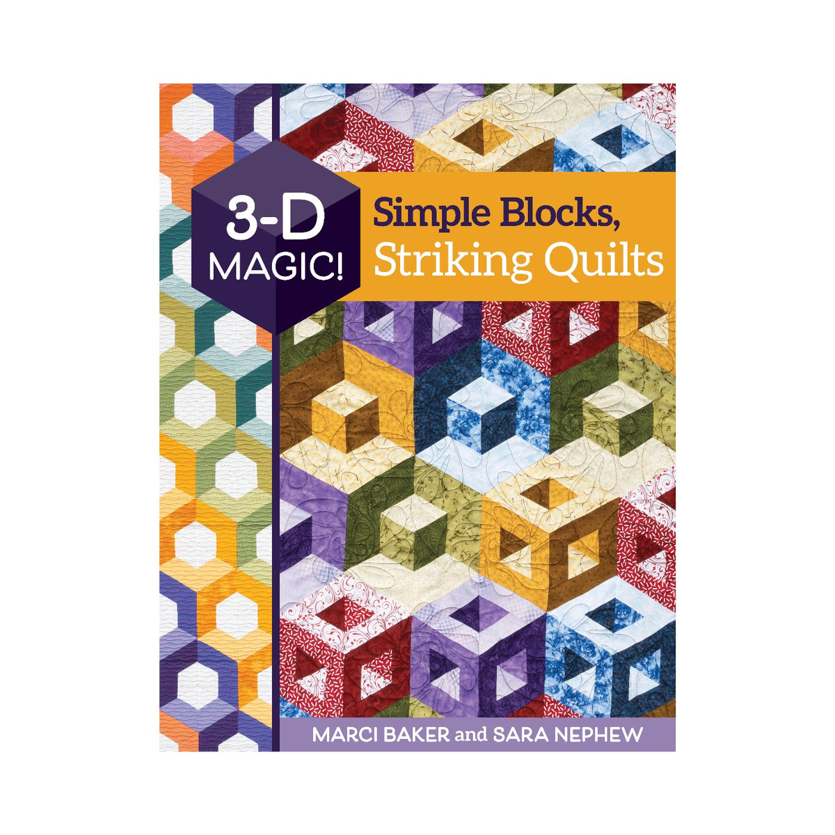 3-D Magic! Simple Blocks, Striking Quilts