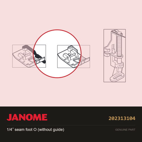 1/4˝ seam foot O (w/o guide), Janome #202313104 — shown on the Janome parts diagram
