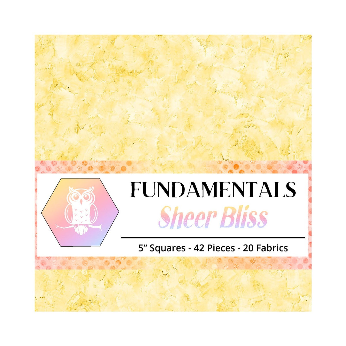 5in Squares Fundamentals: Sheer Bliss 42pcs