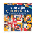10-Inch Square Quilt Block Book